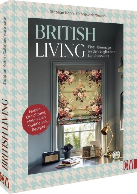 British Living: eine Hommage an den englischen Landhauslook - Gabriele Hartmann, Stephan Kohn