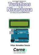Apresentando Alguns Pontos Turísticos Da Nicarágua Com Display Lcd Programado No Arduino - Vitor Amadeu Souza