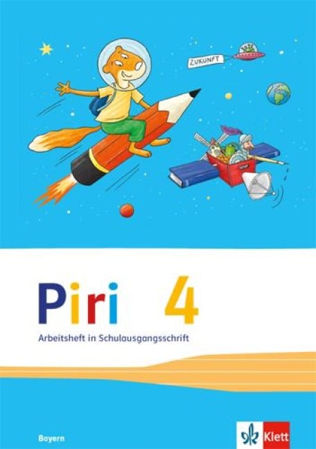Piri Das Sprach-Lese-Buch. Arbeitsheft in Schulausgangsschrift 4. Schuljahr. Ausgabe für Bayern - 