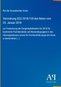 Cover-Bild zum Titel 'Verordnung (EU) 2018/120 des Rates vom 23. Januar 2018' von 'Rat der Europäischen Union'