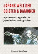 Cover-Bild zum Titel 'Japans Welt der Geister und Dämonen' von 'Hermann Candahashi'