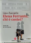 Cover-Bild zum Titel 'Elena Ferrante, chi è costei?' von 'Lino Zaccaria'