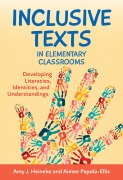 Cover-Bild zum Titel 'Inclusive Texts in Elementary Classrooms' von 'Amy J Heineke, Aimee Papola-Ellis'