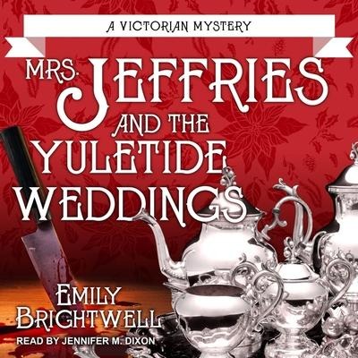 Mrs. Jeffries and the Yuletide Weddings Lib/E - Emily Brightwell