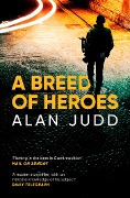 Cover-Bild zum Titel 'A Breed of Heroes' von 'Alan Judd'