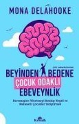 Cover-Bild zum Titel 'Beyinden Bedene Cocuk Odakli Ebeveynlik' von 'Mona Delahooke'