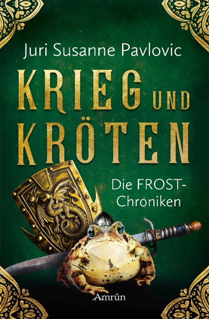 Die FROST-Chroniken 1: Krieg und Kröten - Susanne Pavlovic