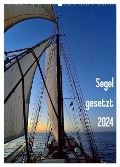 Segel gesetzt 2024 (Wandkalender 2024 DIN A2 hoch), CALVENDO Monatskalender - Gerald Just