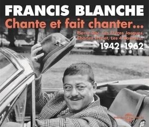 1942-1962-Francis Blanche Chante Et Fait Chanter - Various