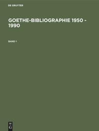 Goethe-Bibliographie 1950 - 1990 - Siegfried Seifert