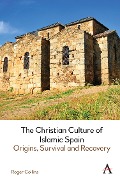 Cover-Bild zum Titel 'The Christian Culture of Islamic Spain' von 'Roger Collins'