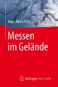 Messen im Gelände - Hans-Ulrich Pfretzschner