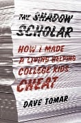 Cover-Bild zum Titel 'The Shadow Scholar' von 'Dave Tomar'