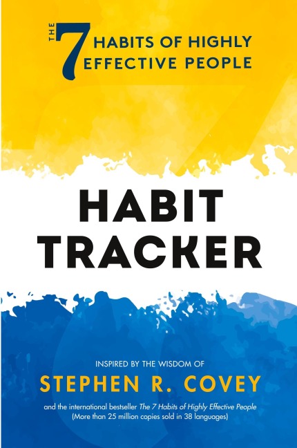 The 7 Habits of Highly Effective People: Habit Tracker - Stephen R Covey