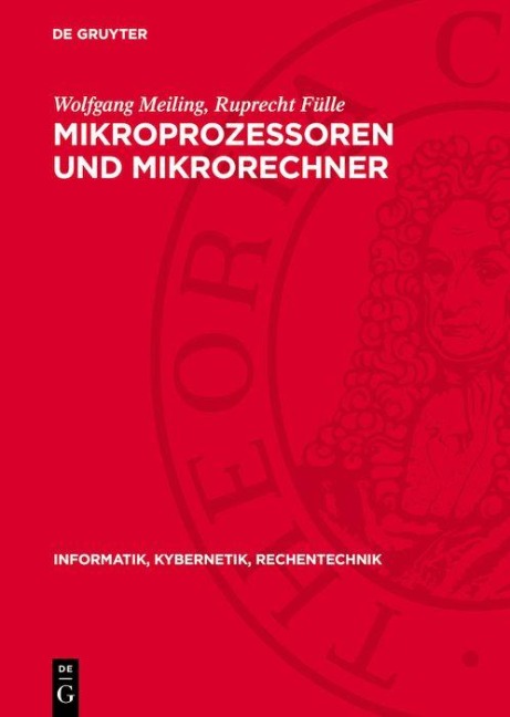 Mikroprozessoren und Mikrorechner - Wolfgang Meiling, Ruprecht Fülle