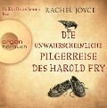 Die unwahrscheinliche Pilgerreise des Harold Fry (Hörbestseller) - Rachel Joyce