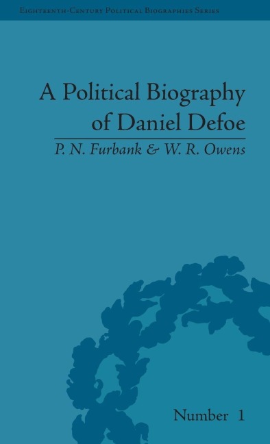 A Political Biography of Daniel Defoe - P N Furbank