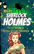 Cover-Bild zum Titel 'Tilly Toydolls giftige kleine Freundin (Nils Noirs Sherlock Holmes 4)' von 'Nils Noir'