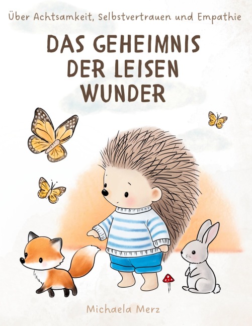 Das Geheimnis der leisen Wunder - Michaela Merz