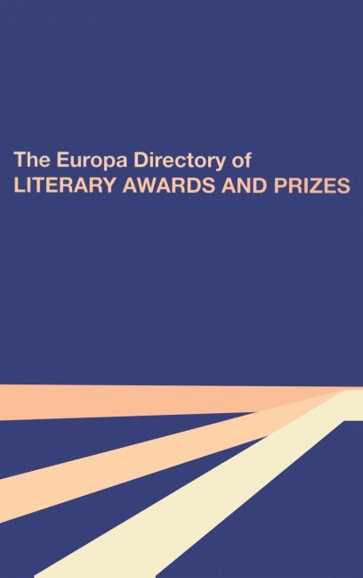 The Europa Directory of Literary Awards and Prizes - 