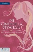 Die Cinderella Strategie - Nicole Aigner
