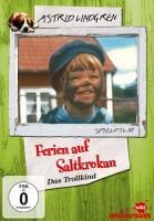 Astrid Lindgren - Ferien auf Saltkrokan - Das Trollkind - 