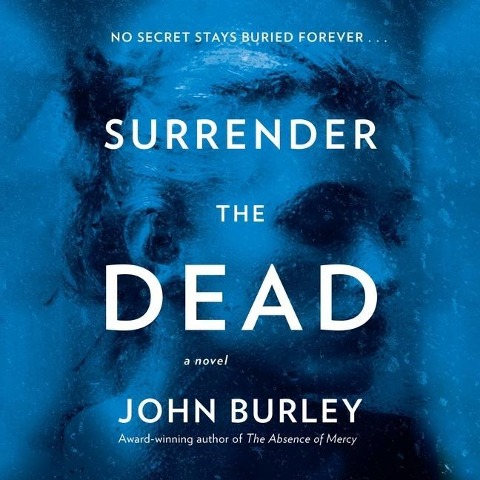 Surrender the Dead Lib/E - John Burley