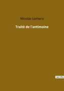 Cover-Bild zum Titel 'Traité de l'antimoine' von 'Nicolas Lemery'