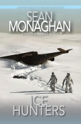 Ice Hunters (Captain Arlon Stoddard Adventures) - Sean Monaghan