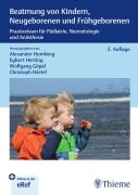 Beatmung von Kindern, Neugeborenen und Frühgeborenen - 