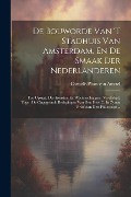 Cover-Bild zum Titel 'De Bouworde Van 't Stadhuis Van Amsterdam, En De Smaak Der Nederlanderen: Ten Opzigte Der Konsten En Weetenschappen, Verdedigd, Tegen De Ongegronde Be' von ''
