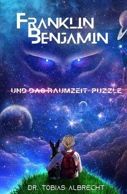 FRANKLIN BENJAMIN UND DAS RAUMZEIT-PUZZLE - Tobias Albrecht