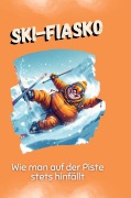 Cover-Bild zum Titel 'Ski-Fiasko' von 'David Schäfer'