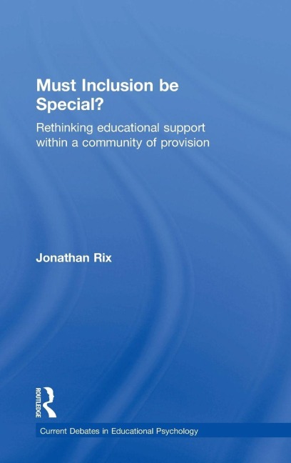 Must Inclusion be Special? - Jonathan Rix