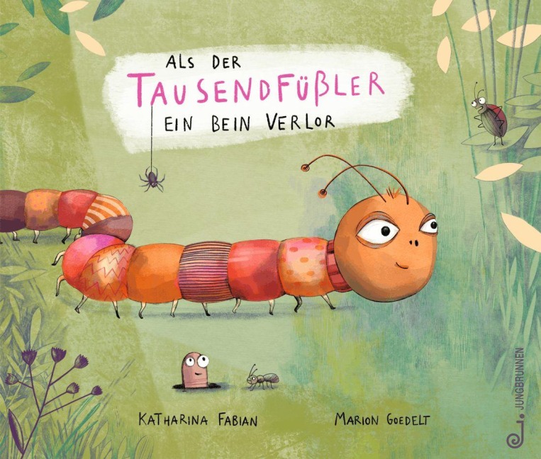 Als der Tausendfüßler ein Bein verlor - Katharina Fabian
