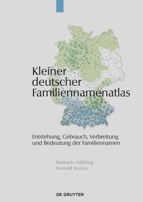 Kleiner deutscher Familiennamenatlas - Damaris Nübling, Konrad Kunze