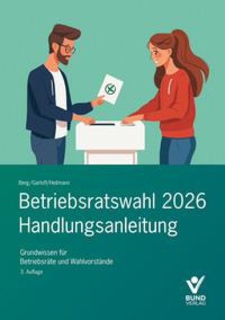 Betriebsratswahl 2026 - Handlungsanleitung - Peter Berg, Micha Heilmann, Grégory Garloff