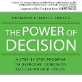 The Power Decision: A Step-By-Step Program to Overcome Indecision and Live Without Failure Forever - Raymond Charles Barker