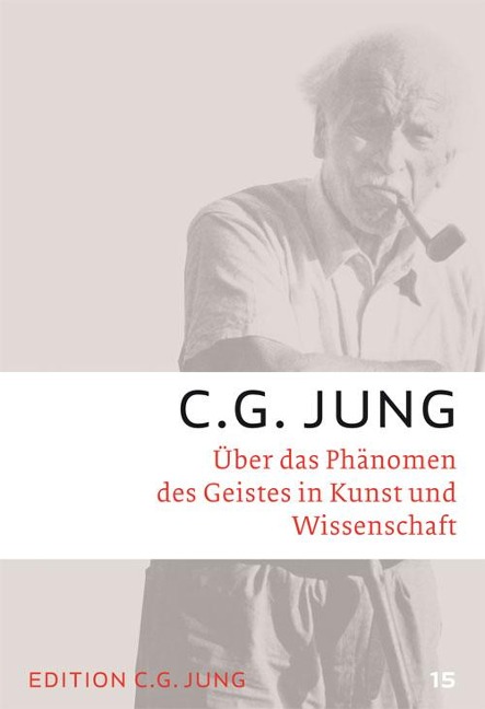 Über das Phänomen des Geistes in Kunst und Wissenschaft - C. G. Jung