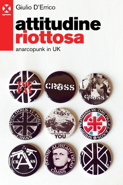 Attitudine riottosa. Anarcopunk in UK - Giulio D'Errico
