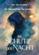 Cover-Bild zum Titel 'Im Schutz der Nacht' von 'Kat van Casteren'