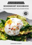 Cover-Bild zum Titel 'Schonkost Kochbuch: 500 leckere und schnelle Rezeptideen für den Alltag (Magen-Darm-Wohlbefinden: Erfahre alles, wie gesunde Ernährung deine Darmgesundheit verbessert - inkl. Zuckerfrei Challenge!)' von 'Homemade Loving'S'