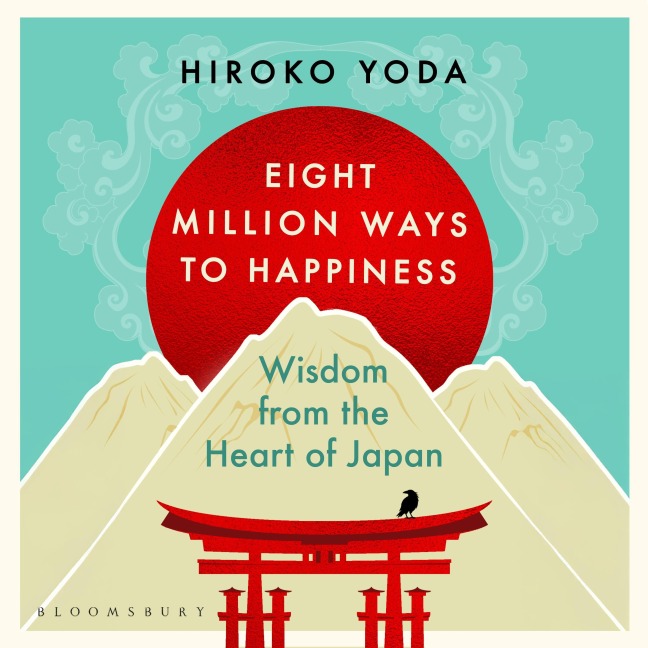 Eight Million Ways to Happiness - Hiroko Yoda