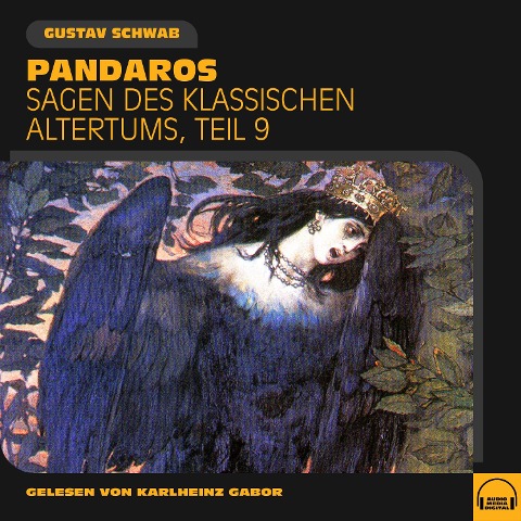 Pandaros (Sagen des klassischen Altertums, Teil 9) - Gustav Schwab