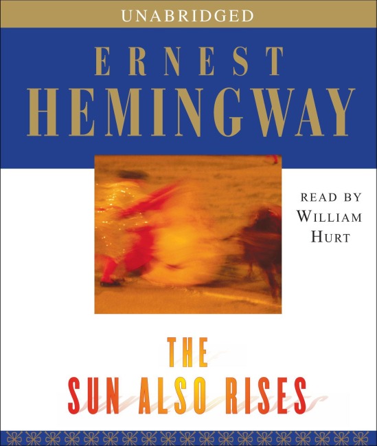 The Sun Also Rises - Ernest Hemingway