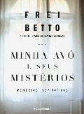 Cover-Bild zum Titel 'Minha avó e seus mistérios' von 'Frei Betto'