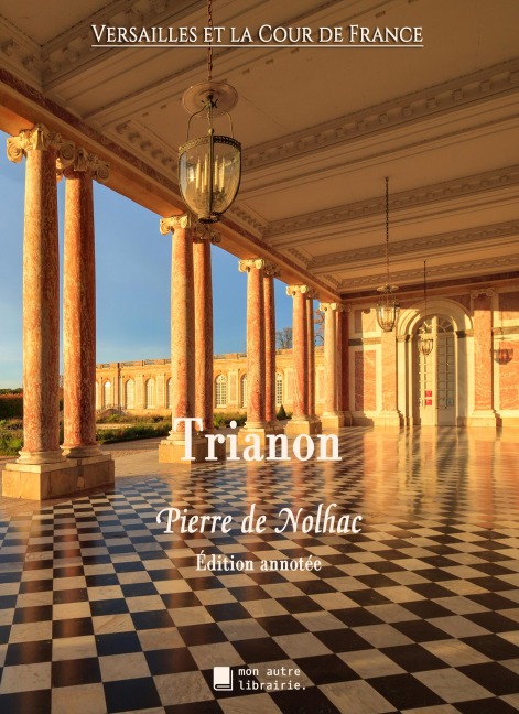Trianon - Pierre De Nolhac