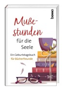 Mußestunden für die Seele - 