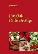 Cover-Bild zum Titel 'Low Carb' von 'Jutta Schütz'