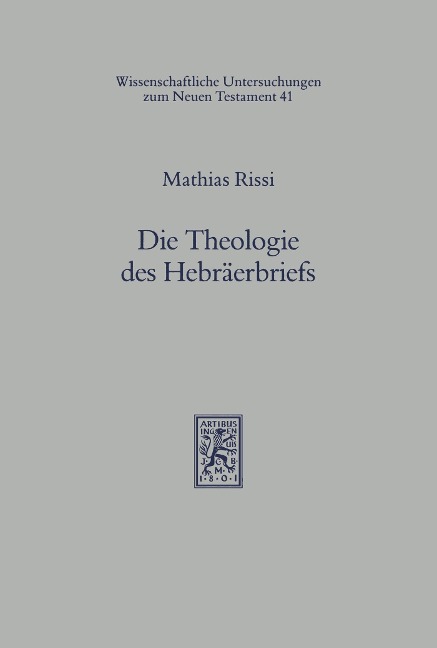 Die Theologie des Hebräerbriefs - Mathias Rissi